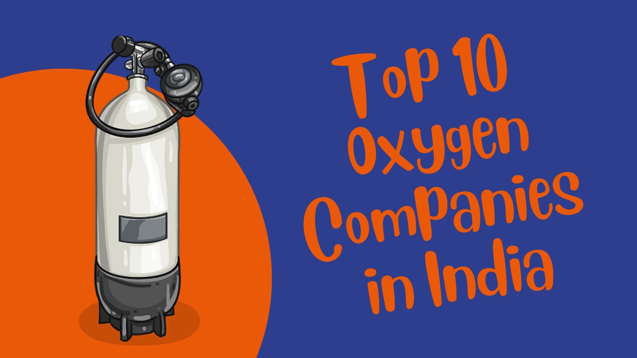 Top 10 Oxygen Companies In India 2022