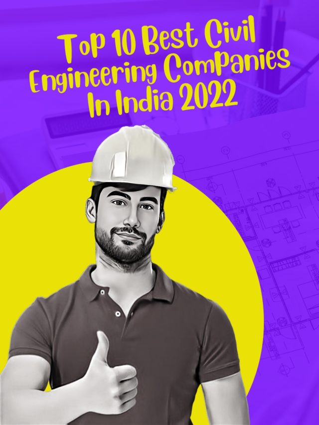 Top 10 Civil Engineering Companies in India 2022