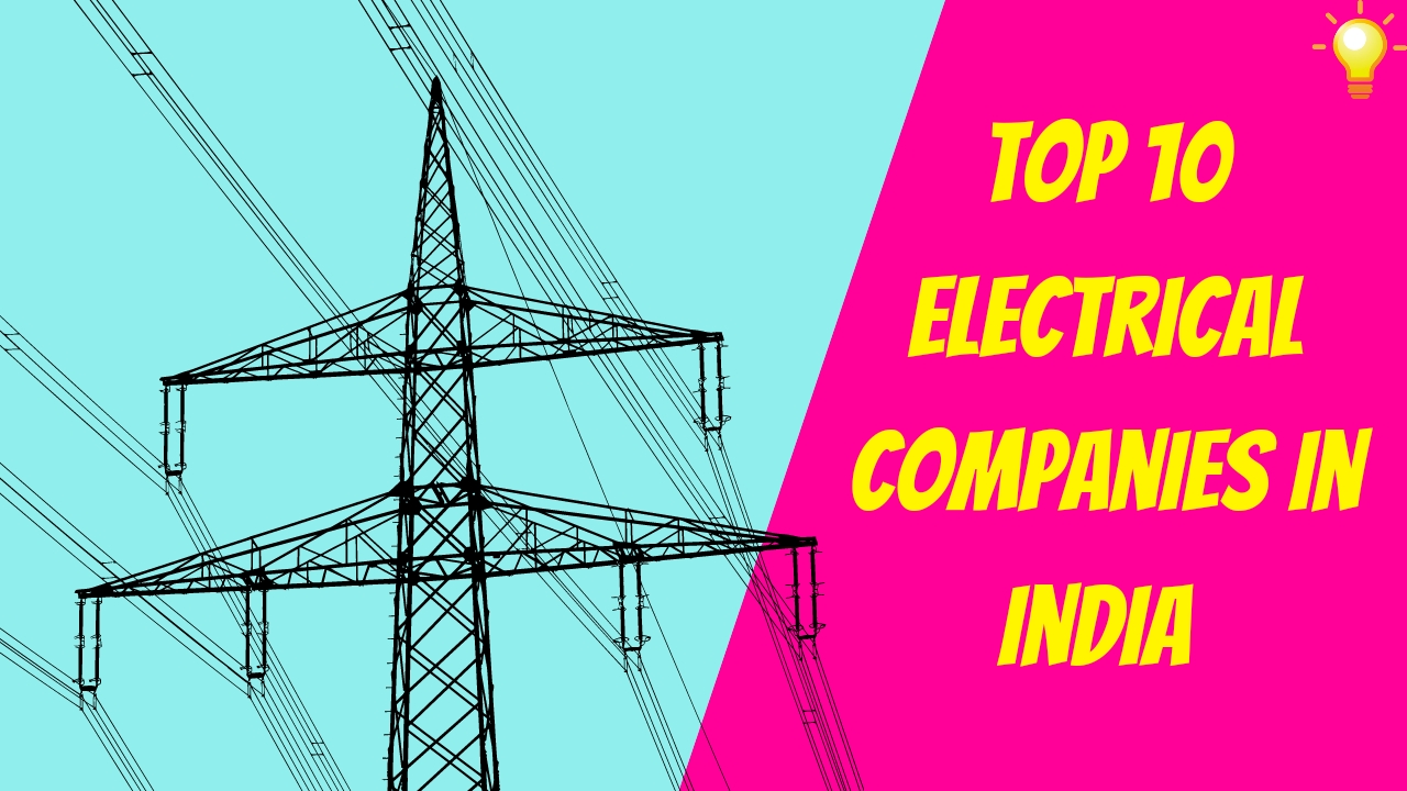 Top 10 Electrical Companies In India